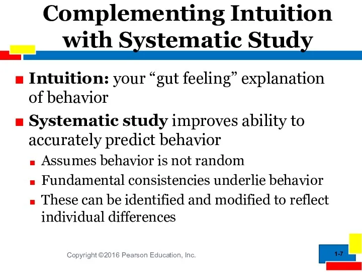 1- Complementing Intuition with Systematic Study Intuition: your “gut feeling”