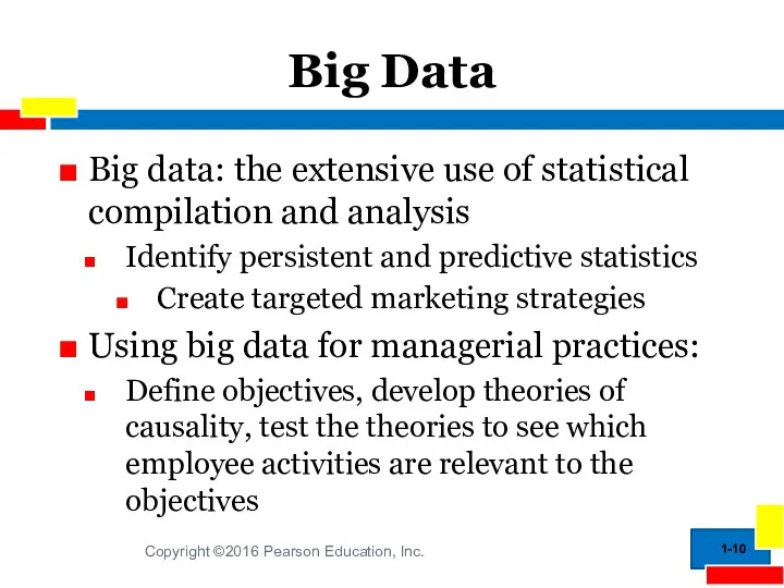 1- Big Data Big data: the extensive use of statistical