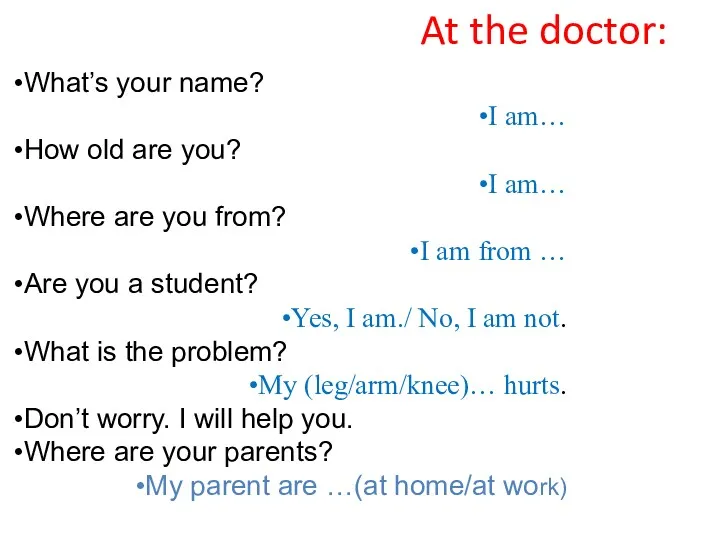 At the doctor: What’s your name? I am… How old