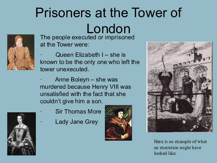 Prisoners at the Tower of London The people executed or