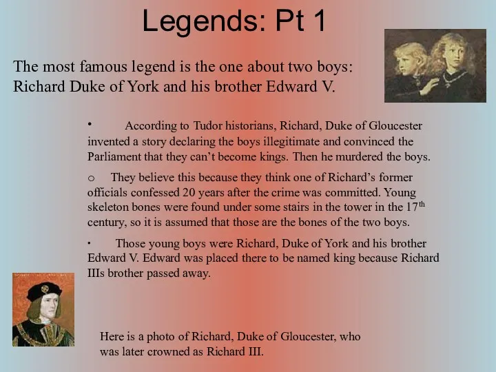 Legends: Pt 1 The most famous legend is the one