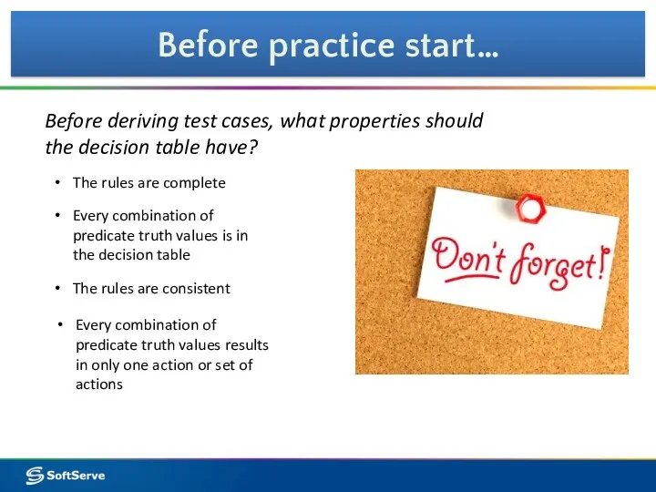 Before practice start… Before deriving test cases, what properties should