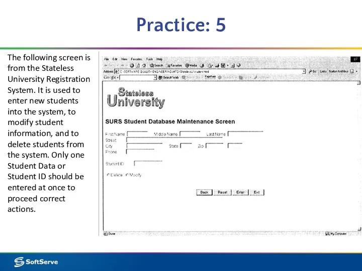 Practice: 5 The following screen is from the Stateless University