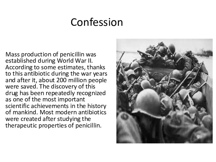 Confession Mass production of penicillin was established during World War