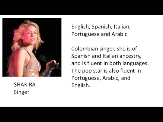 English, Spanish, Italian, Portuguese and Arabic Colombian singer, she is