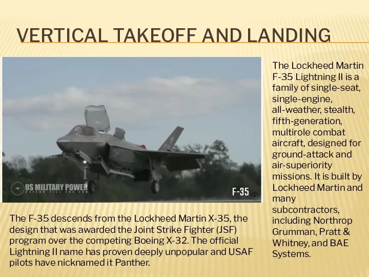 VERTICAL TAKEOFF AND LANDING F-35 The Lockheed Martin F-35 Lightning