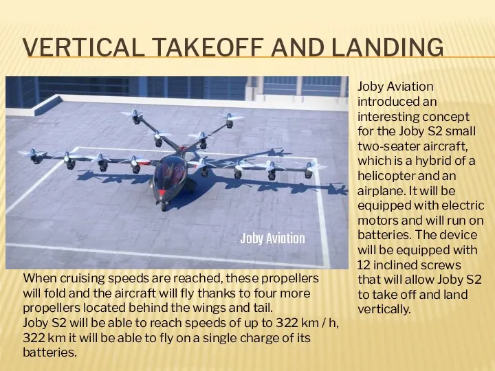 VERTICAL TAKEOFF AND LANDING Joby Aviation Joby Aviation introduced an