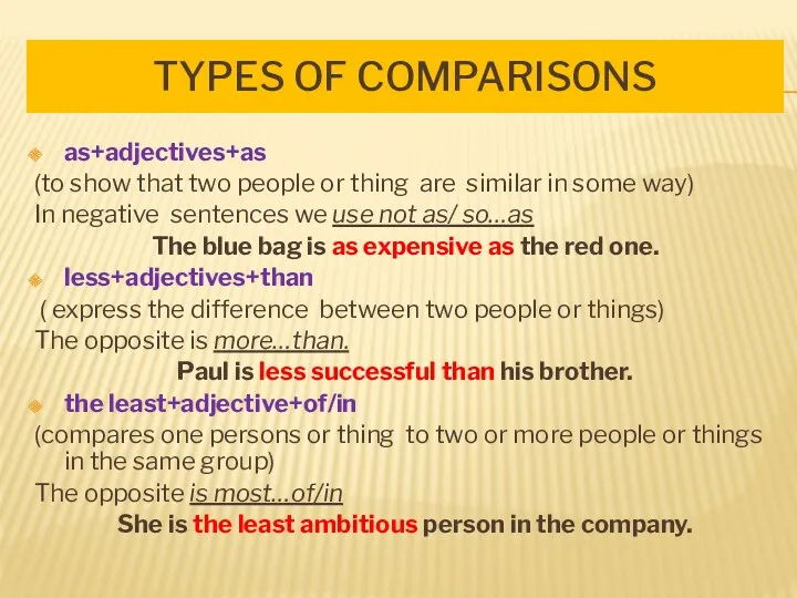 TYPES OF COMPARISONS as+adjectives+as (to show that two people or
