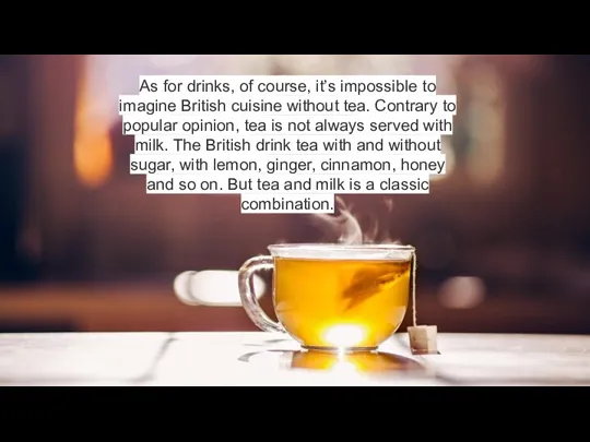 As for drinks, of course, it’s impossible to imagine British
