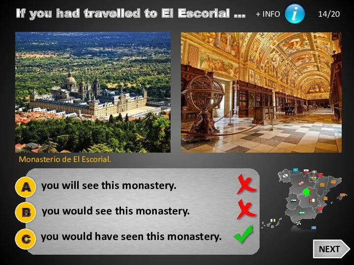 If you had travelled to El Escorial … 14/20 NEXT