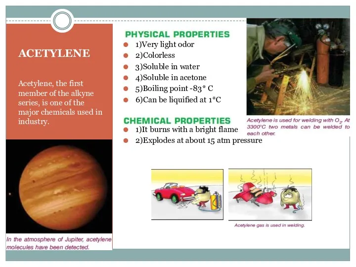 ACETYLENE Acetylene, the first member of the alkyne series, is
