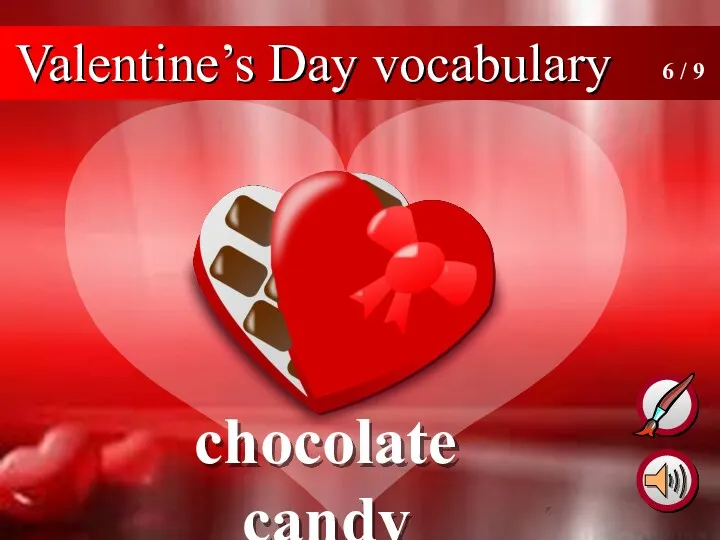 chocolate candy 6 / 9 Valentine’s Day vocabulary