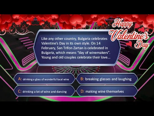 Like any other country, Bulgaria celebrates Valentine’s Day in its