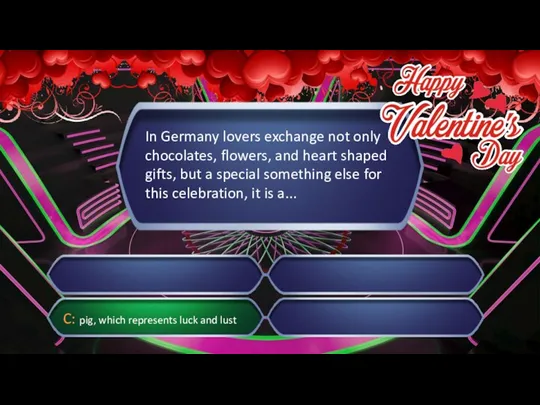 In Germany lovers exchange not only chocolates, flowers, and heart