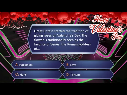 Great Britain started the tradition of giving roses on Valentine’s