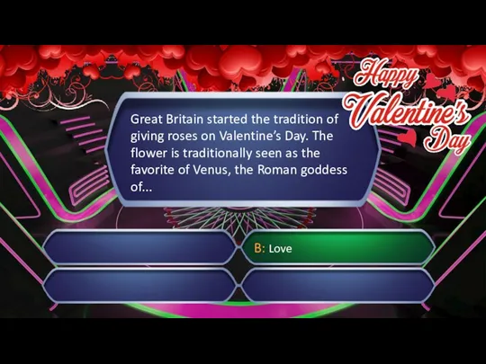 B: Love Great Britain started the tradition of giving roses