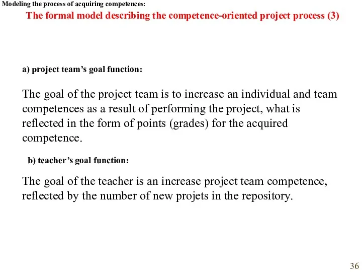 The formal model describing the competence-oriented project process (3) Modeling the process of