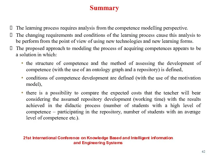 Summary The learning process requires analysis from the competence modelling