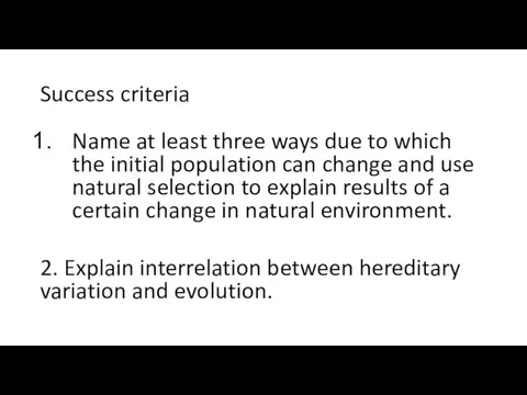 Success criteria Name at least three ways due to which