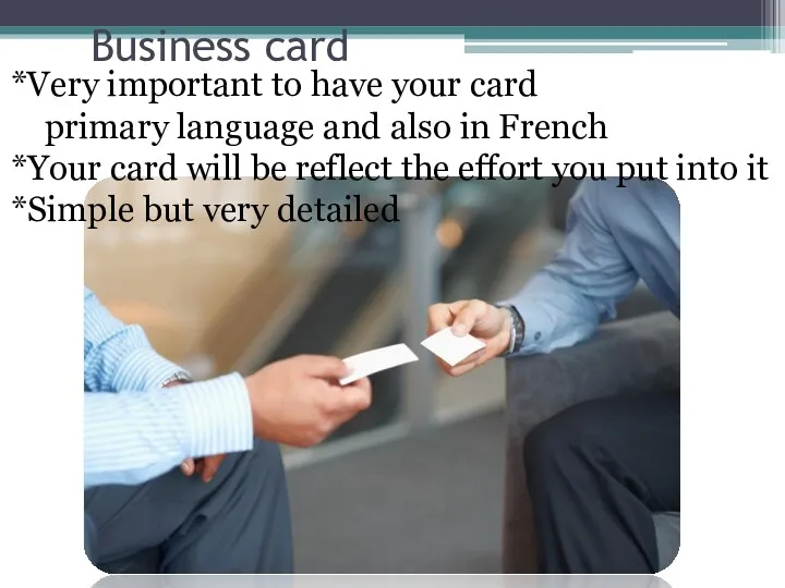 Business card *Very important to have your card primary language