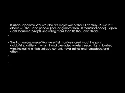 Russian-Japanese War was the first major war of the XX