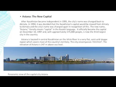Astana: The New Capital After Kazakhstan became independent in 1991,