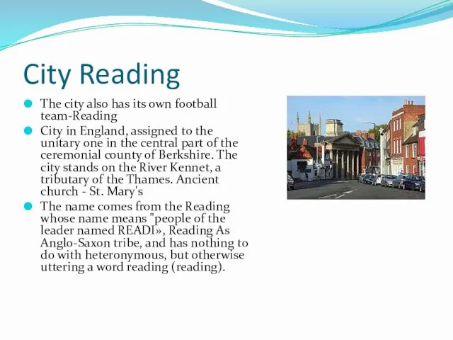 City Reading The city also has its own football team-Reading