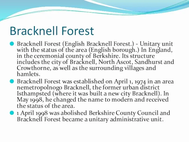 Bracknell Forest Bracknell Forest (English Bracknell Forest.) - Unitary unit with the status