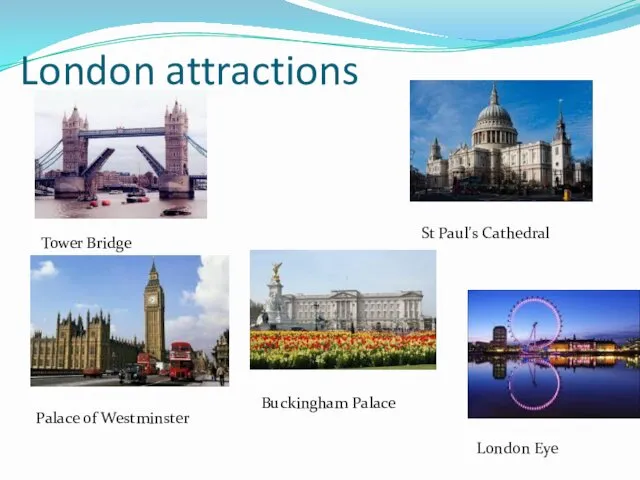 London attractions Palace of Westminster Tower Bridge London Eye St Paul's Cathedral Buckingham Palace