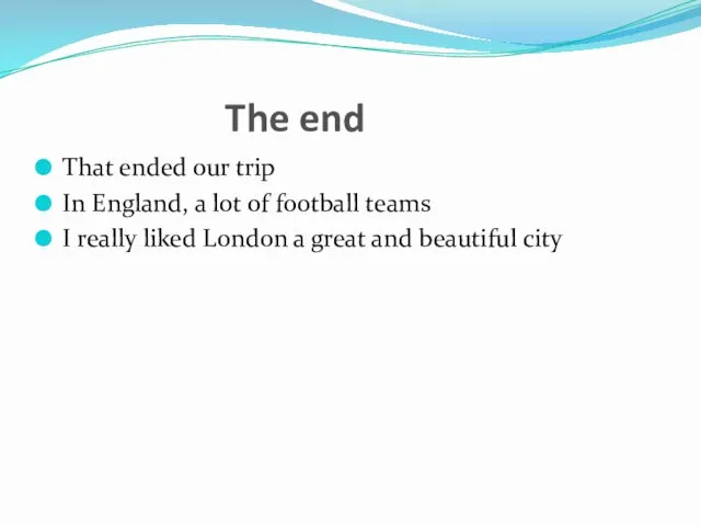 The end That ended our trip In England, a lot of football teams