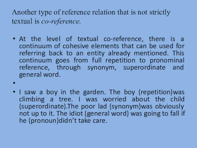 Another type of reference relation that is not strictly textual
