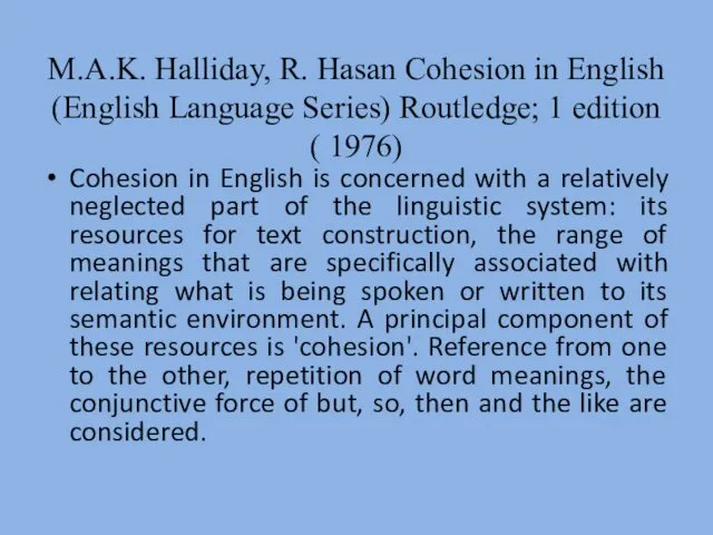 M.A.K. Halliday, R. Hasan Cohesion in English (English Language Series)