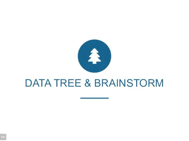 DATA TREE & BRAINSTORM