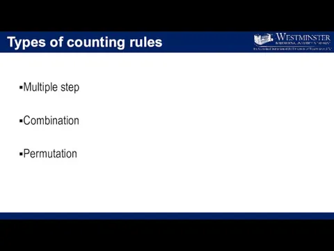 Types of counting rules Multiple step Combination Permutation