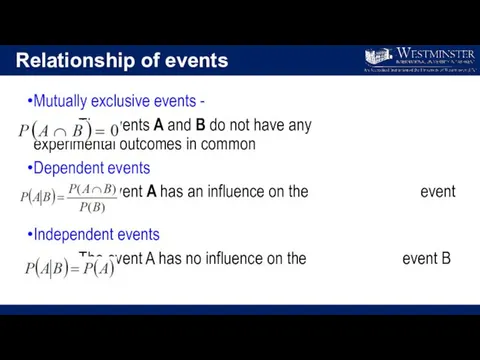 Relationship of events Mutually exclusive events - The events A and B do