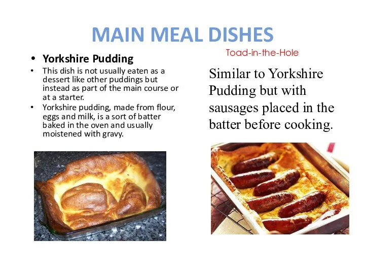 MAIN MEAL DISHES Yorkshire Pudding This dish is not usually