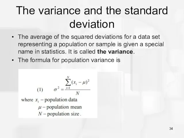 The variance and the standard deviation The average of the