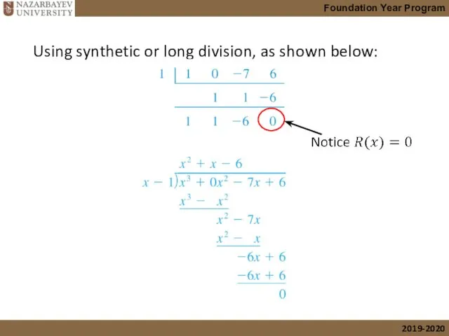 cont’d Using synthetic or long division, as shown below: cont’d