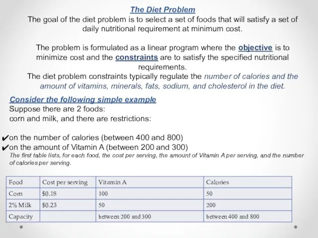 The Diet Problem The goal of the diet problem is