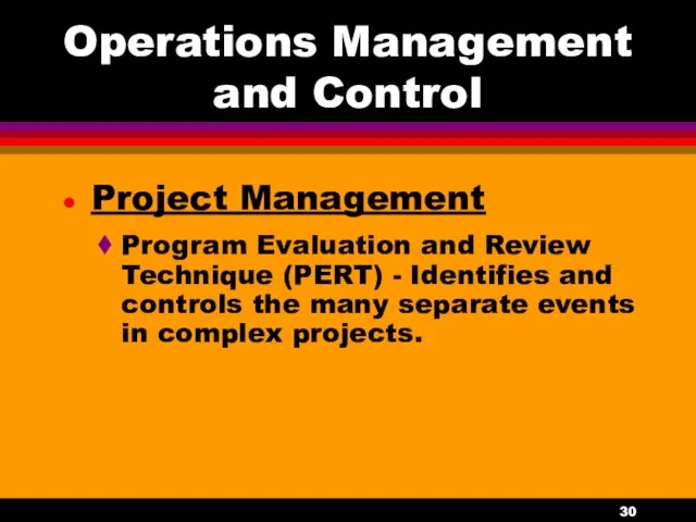 Operations Management and Control Project Management Program Evaluation and Review Technique (PERT) -