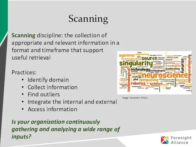 Scanning Scanning discipline: the collection of appropriate and relevant information
