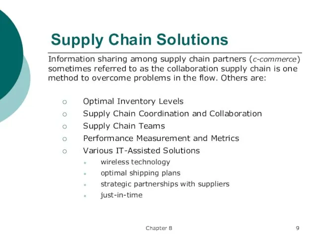 Chapter 8 Information sharing among supply chain partners (c-commerce) sometimes