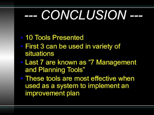 --- CONCLUSION --- 10 Tools Presented First 3 can be