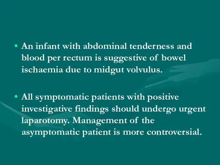 An infant with abdominal tenderness and blood per rectum is