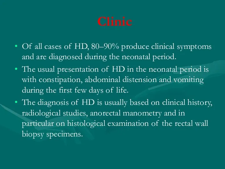 Clinic Of all cases of HD, 80–90% produce clinical symptoms