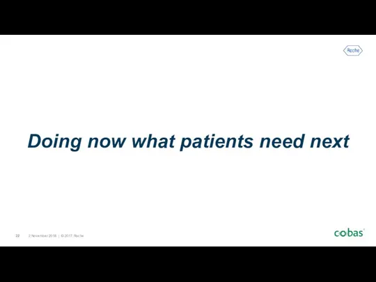 Doing now what patients need next