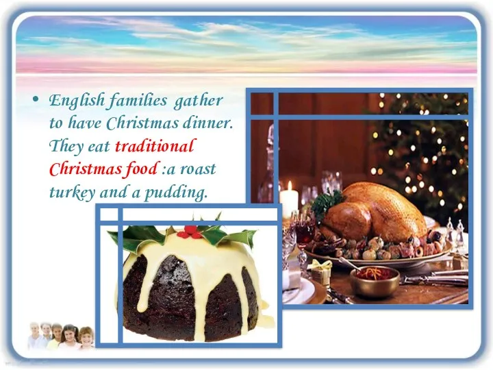 English families gather to have Christmas dinner. They eat traditional