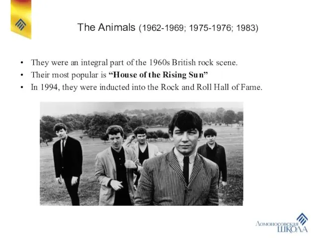 The Animals (1962-1969; 1975-1976; 1983) They were an integral part