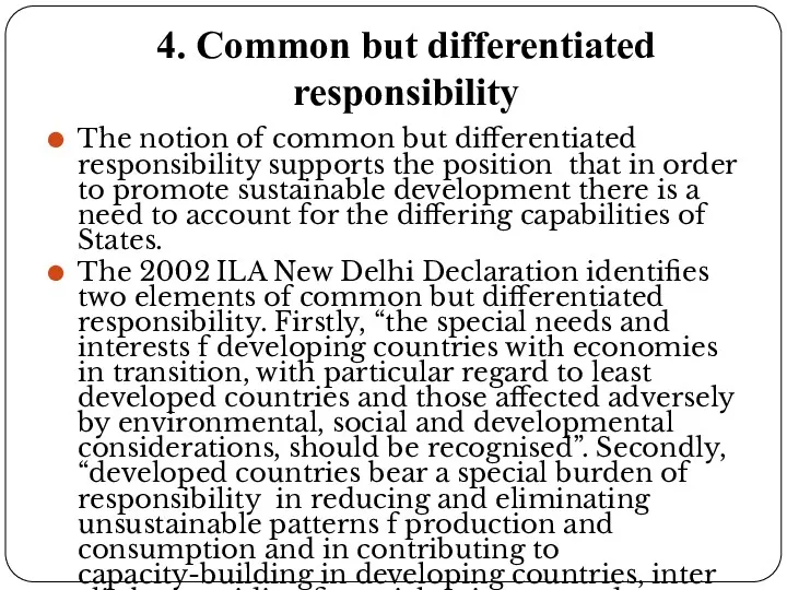 4. Common but differentiated responsibility The notion of common but