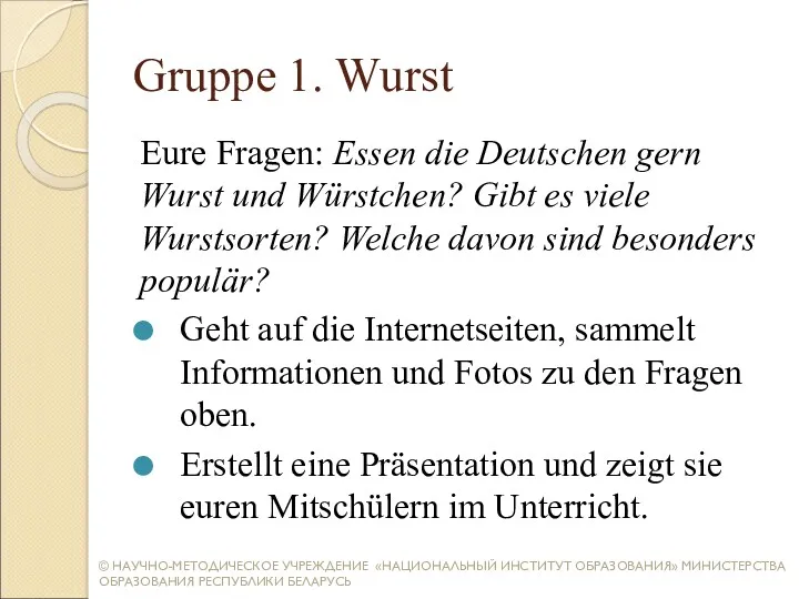 Gruppe 1. Wurst Eure Fragen: Essen die Deutschen gern Wurst